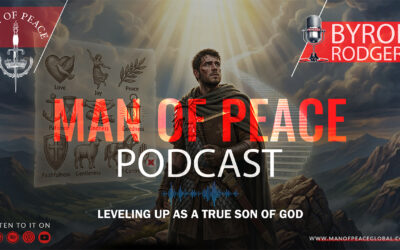 Leveling Up as a True Son of God | Man of Peace 🎙️ Podcast