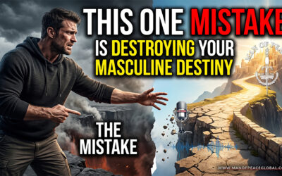 THIS ONE MISTAKE IS DESTROYING YOUR MASCULINE DESTINY | Man of Peace 🎙️ Podcast