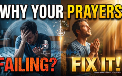 Why Your Prayers Are Failing (And How to Fix It) | Man of Peace 🎙️ Podcast